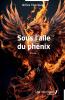 Sous l'aile du phénix