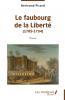 Le faubourg de la Liberté (1789-1794)