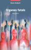 Organes fatals