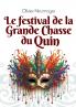 Le festival de la Grande Chasse du Quin