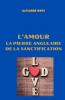 L'amour la pierre angulaire de la sanctification