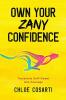 Own Your Zany Confidence