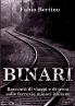 Binari. Racconti di viaggi e di treni sulle ferrovie minori italiane.