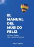 El manual del músico feliz