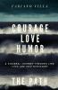 COURAGE LOVE HUMOR. THE PATH