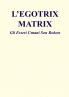 L'EGOTRIX MATRIX