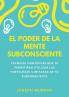 El Poder De La Mente Subconsciente