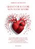 Quello che il cuore non vuole sentire
