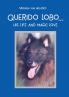 Querido Lobo...  his life and magic love