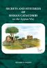 Secrets and Mysteries of Roman Catacombs on the Appian Way