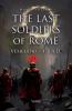 The Last Soldiers of Rome