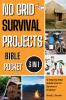 No Grid Survival Projects Bible