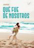 Qué fue de nosotros