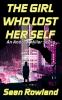 The Girl Who Lost Her Self