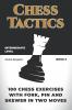 100 Chess Exercises with Fork Pin and Skewer in Two Moves
