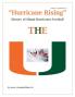 Hurricane Rising History of Miami Hurricanes Football