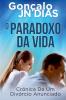 O Paradoxo da Vida