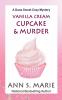 Vanilla Cream Cupcake & Murder (Dana Sweet Cozy Mystery #4)