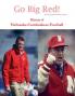 Go Big Red! History of Nebraska Cornhuskers Football