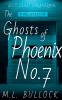 The Ghosts of Phoenix No.7