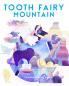 Tooth Fairy Mountain