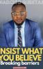 INSIST WHAT YOU BELIEVE -  Narciso Quintas