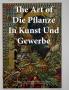 The Art of Die Pflanze in Kunst und Gewerbe