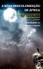 A NOVA DESCOLONIZAÇÃO DE ÁFRICA - Bitombokele L. G. Lunguani - 2ª Edição