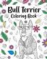 Bull Terrier Coloring Book