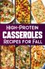 High Protein Casserole Recipes for Fall
