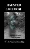 Haunted Freedom