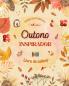 Outono inspirador | Livro de colorir | Elementos outonais impressionantes entrelaçados em lindos padrões criativos