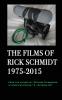 The Films of Rick Schmidt 1975-2015;   FULL-COLOR catalog of 26 indie features.
