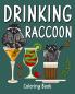 Drinking Raccoon Coloring Book