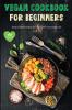 Vegan Recipe Book for Beginners