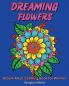 Dreaming Flowers Bloom Adult Coloring Book for Women