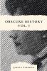 Obscure History Vol. I