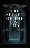 The Secret of the Lost City