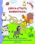 Libro di Attività Bambini Piccoli 4 Anni +
