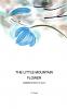 The Little Mountain Flower