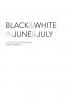 Black and White in June and July