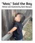 Moo Said the Boy by Karen Bourque