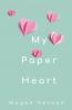 My Paper Heart
