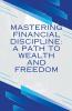Mastering Financial discipline