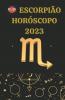 Escorpião Horóscopo 2023