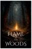 Flame in the Woods Volume One