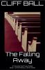 The Falling Away - Christian End Times Novel