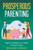 Prosperous Parenting