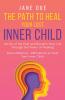 The Path to Heal Your Lost Inner Child