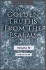 Golden Truths from the Psalms - Volume IV - Psalms 73 - 80